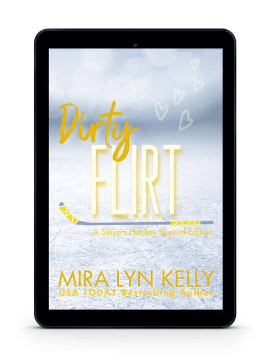 DIRTY FLIRT, Special Edition, Slayers Hockey Book 10