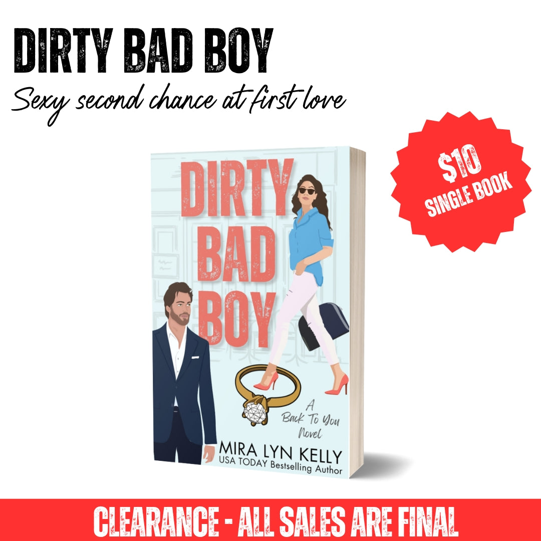 Clearance Paperback - Dirty Bad Boy, Back To You Book 3