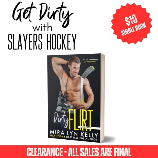 Clearance Paperback - DIRTY FLIRT, Original Model Covers, Slayers Hockey Book 10