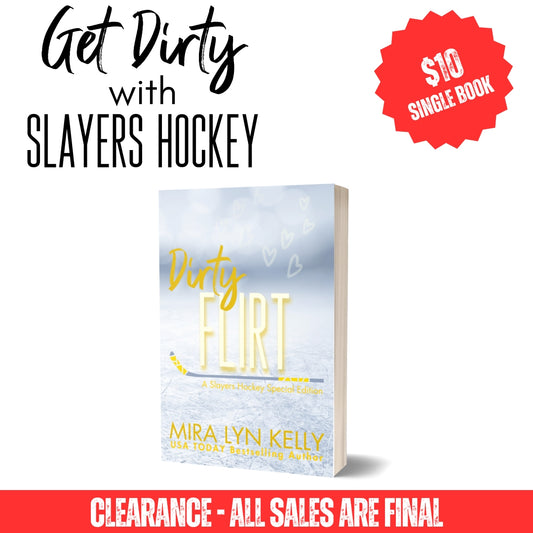 Clearance Special Edition Paperback - DIRTY FLIRT, Slayers Hockey Book 10