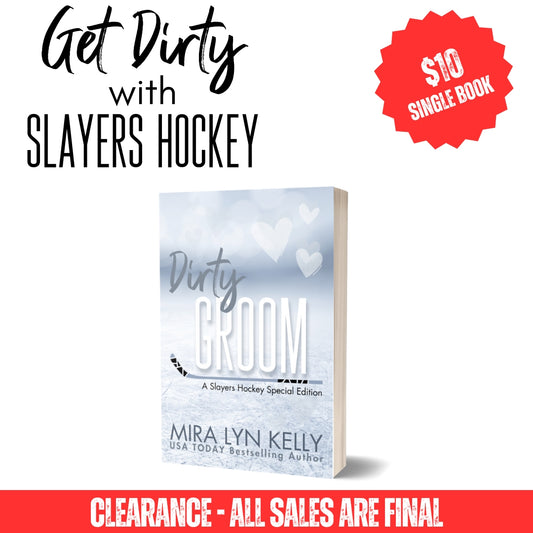 Clearance Special Edition Paperback - DIRTY GROOM, Slayers Hockey Book 7