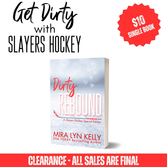 Clearance Special Edition Paperback - DIRTY REBOUND, Slayers Hockey Book 3