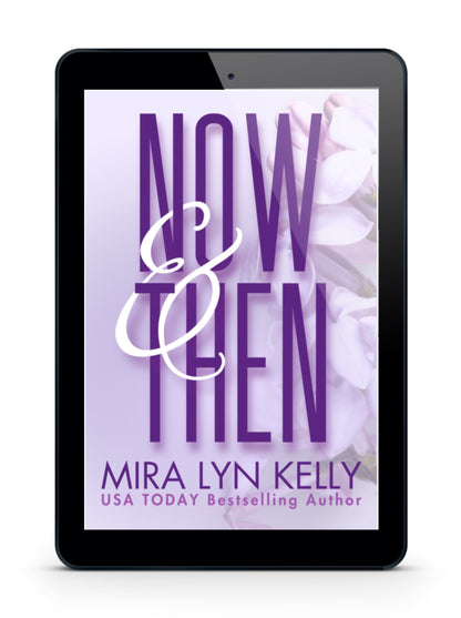 Now and Then, Floral Edition, Dare To Love Book 3